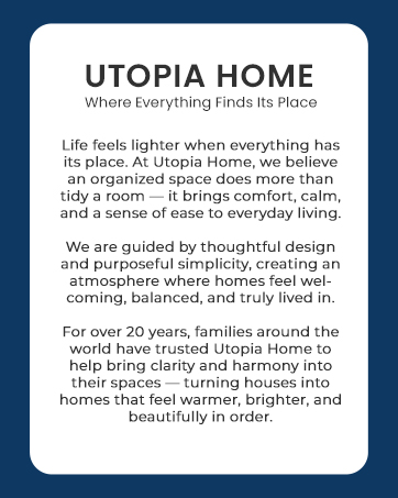 Text reads 'UTOPIA HOME Where Everything finds its Place. We are guided by thoughtful design and purposeful simplicity, creating an organized space does more than look good.' Marketing content describing home organization philosophy.
