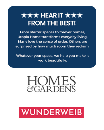 Text reads '★★★ HEAR IT ★★★ FROM THE BEST! From starter spaces to forever homes, Utopia Home transforms everyday living spaces. People who experience our designs are surprised by how much room they reclaim. Whatever your space, we help you make it work beautifully.' Logos for 'HOMES &amp; GARDENS' and 'WUNDERWEIB'