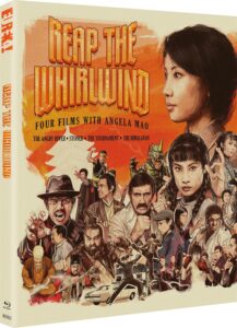 REAP THE WHIRLWIND: FOUR FILMS WITH ANGELA MAO (Eureka Classics) Limited Edition Three-disc Blu-ray